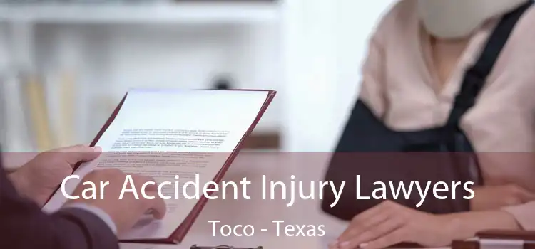 Car Accident Injury Lawyers Toco - Texas