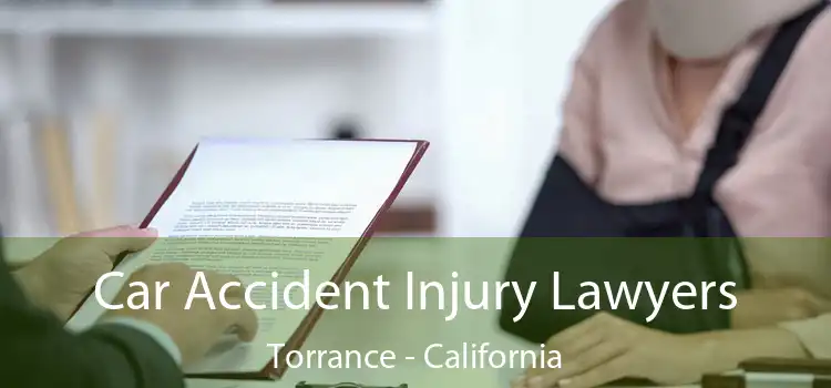 Car Accident Injury Lawyers Torrance - California