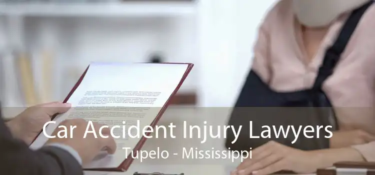 Car Accident Injury Lawyers Tupelo - Mississippi
