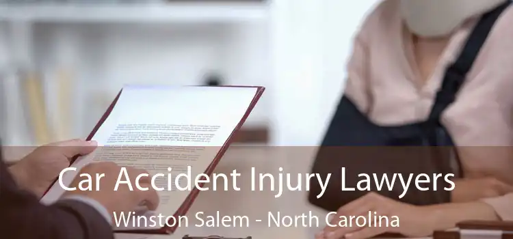 Car Accident Injury Lawyers Winston Salem - North Carolina