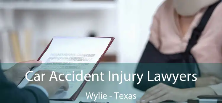Car Accident Injury Lawyers Wylie - Texas