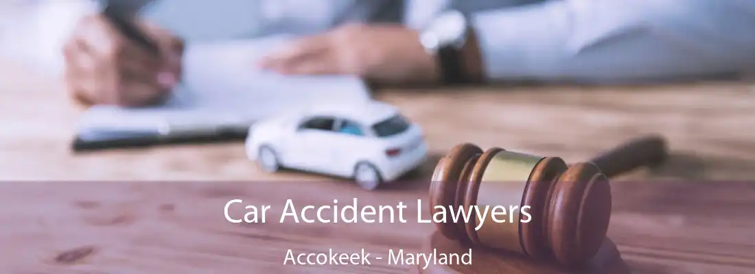 Car Accident Lawyers Accokeek - Maryland