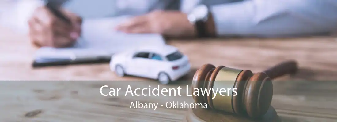 Car Accident Lawyers Albany - Oklahoma
