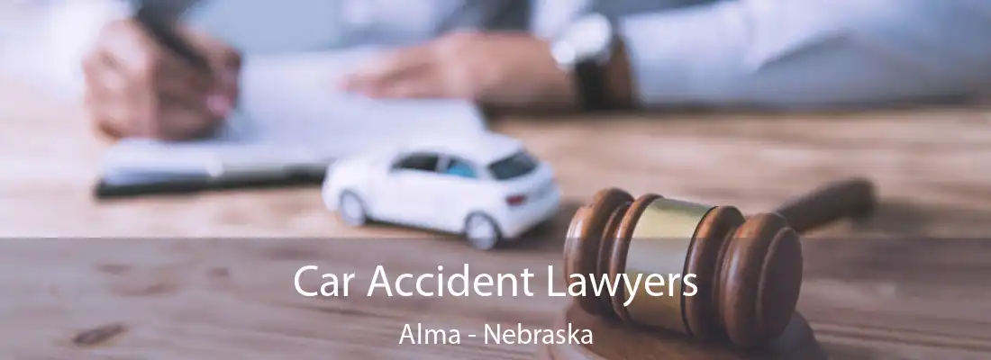 Car Accident Lawyers Alma - Nebraska