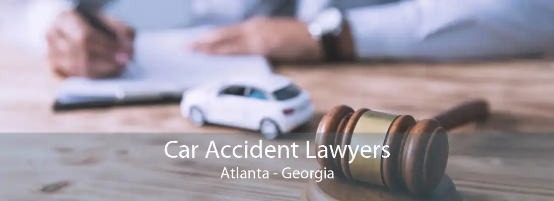 Car Accident Lawyers Atlanta - Georgia