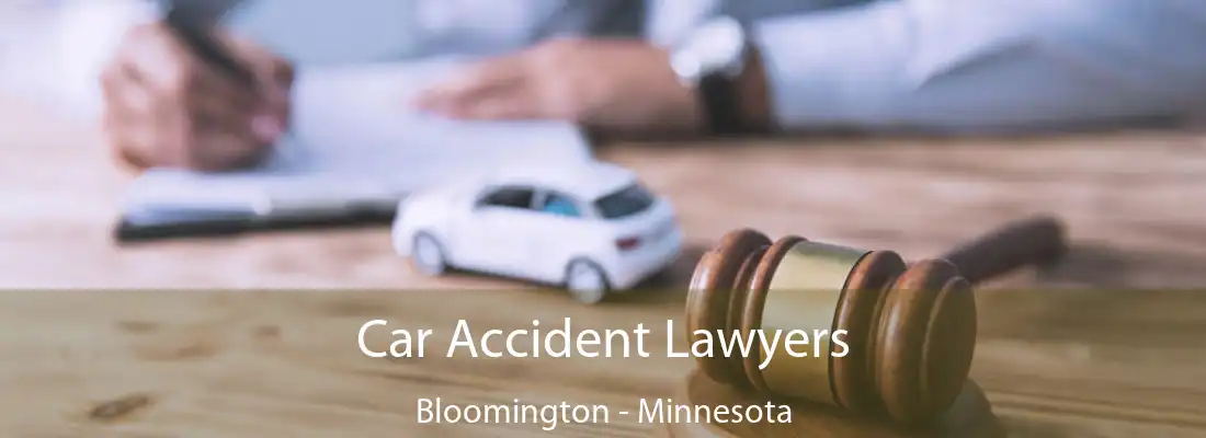 Car Accident Lawyers Bloomington - Minnesota