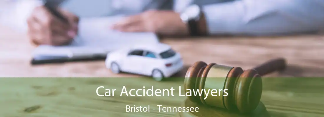 Car Accident Lawyers Bristol - Tennessee
