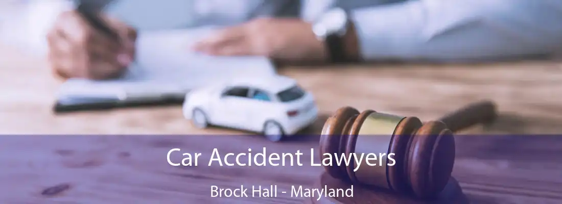 Car Accident Lawyers Brock Hall - Maryland