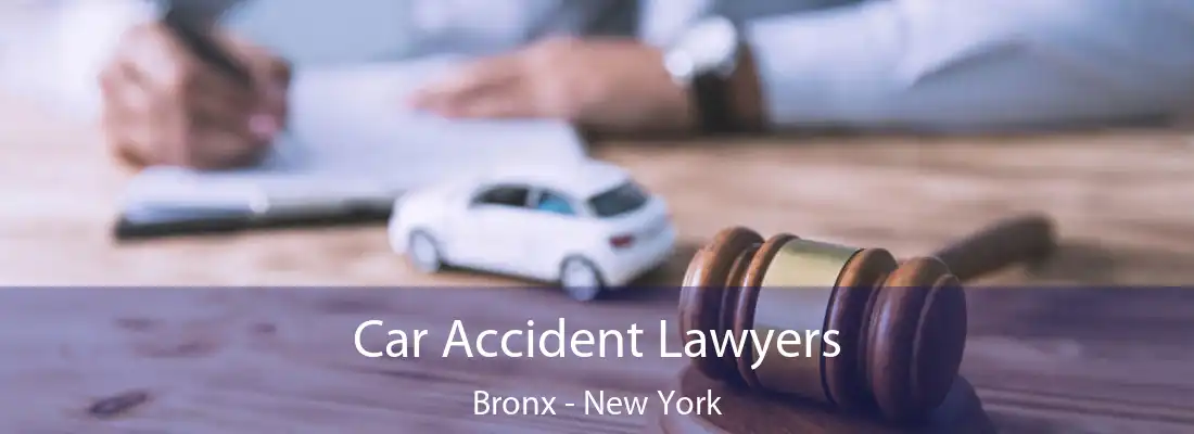 Car Accident Lawyers Bronx - New York