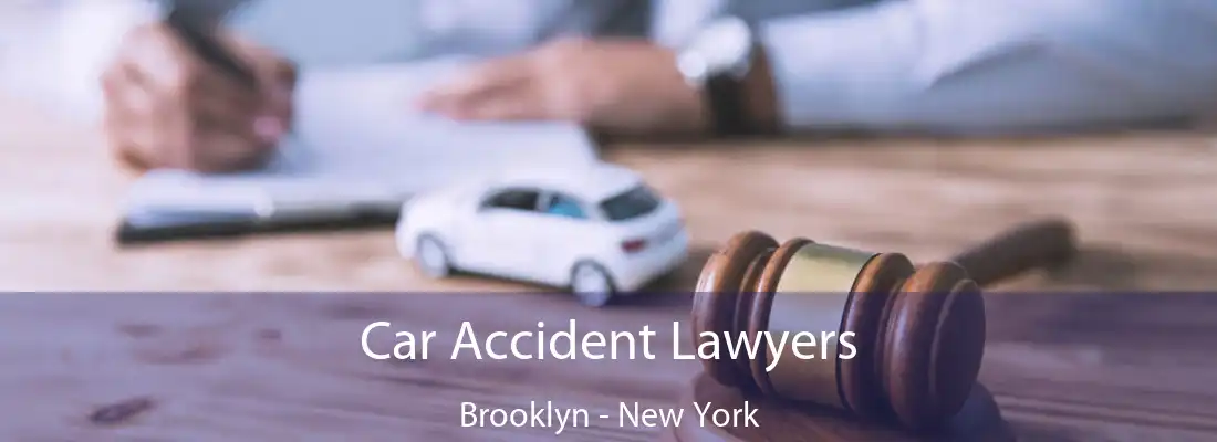 Car Accident Lawyers Brooklyn - New York