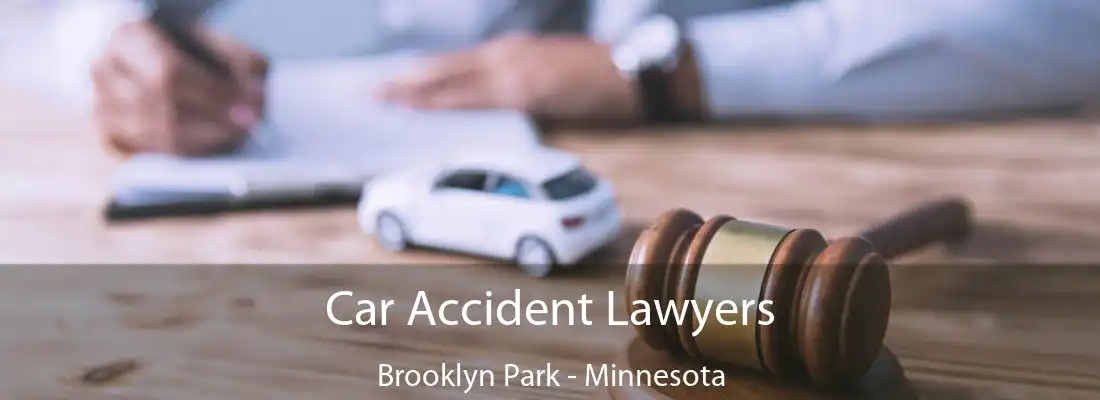 Car Accident Lawyers Brooklyn Park - Minnesota