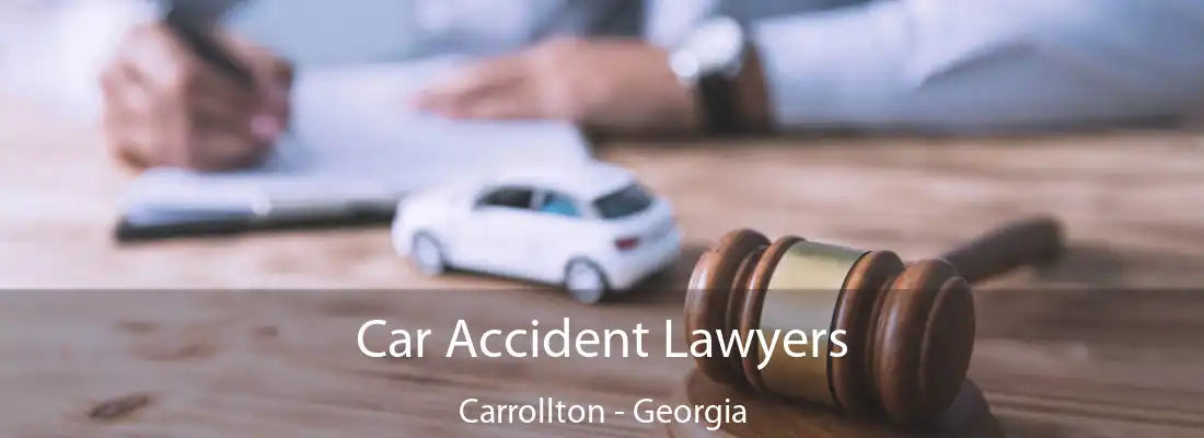 Car Accident Lawyers Carrollton - Georgia