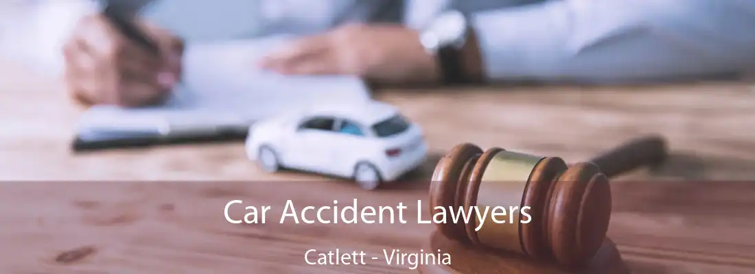 Car Accident Lawyers Catlett - Virginia