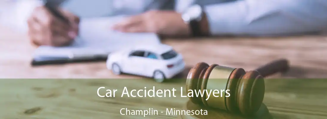 Car Accident Lawyers Champlin - Minnesota