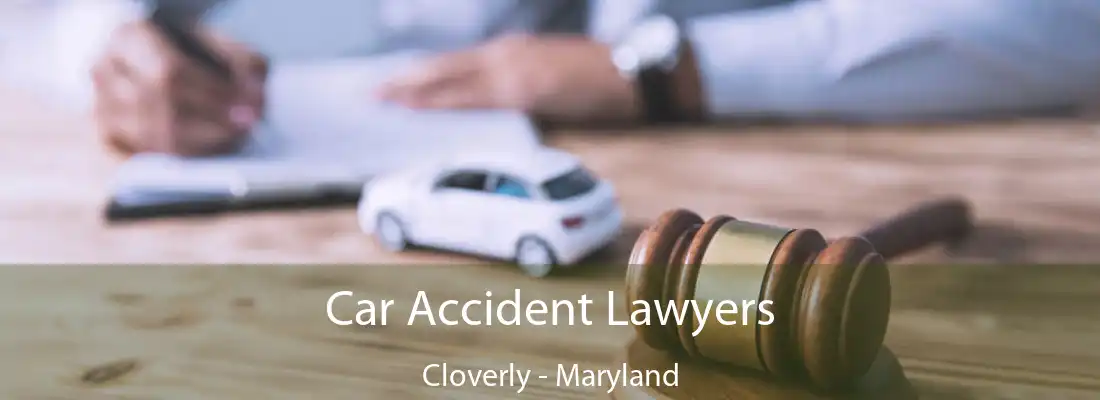 Car Accident Lawyers Cloverly - Maryland