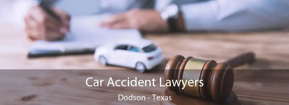 Car Accident Lawyers Dodson - Texas