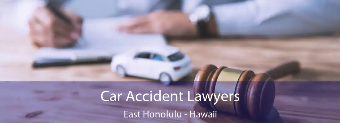 Car Accident Lawyers East Honolulu - Hawaii