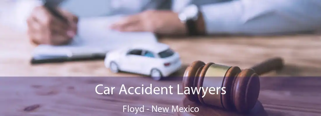 Car Accident Lawyers Floyd - New Mexico