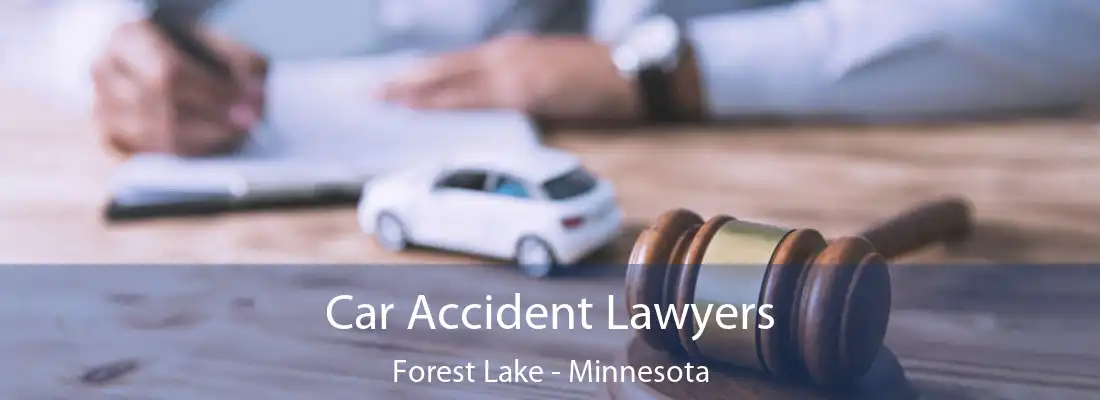 Car Accident Lawyers Forest Lake - Minnesota