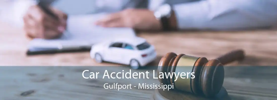 Car Accident Lawyers Gulfport - Mississippi