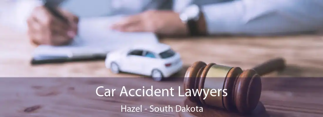 Car Accident Lawyers Hazel - South Dakota
