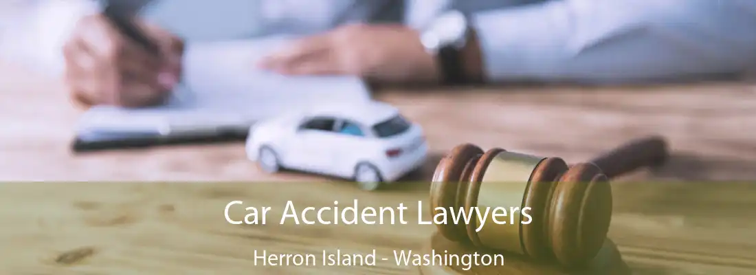 Car Accident Lawyers Herron Island - Washington