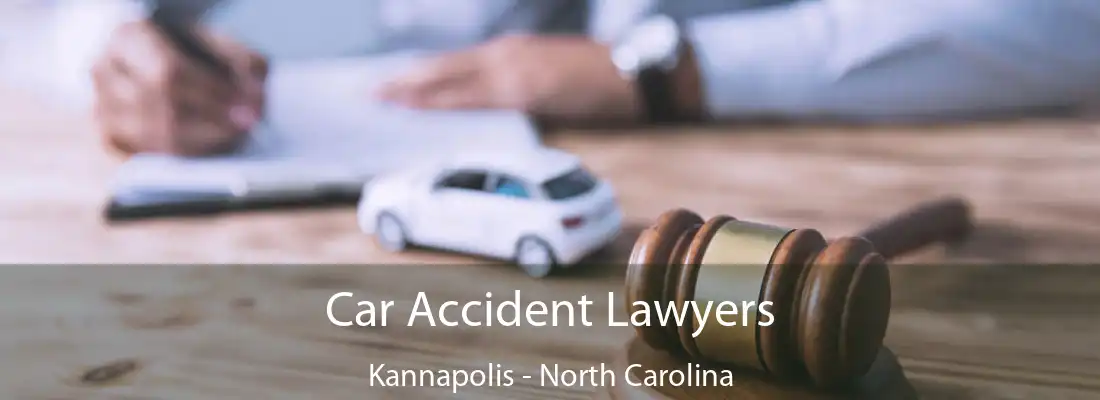 Car Accident Lawyers Kannapolis - North Carolina
