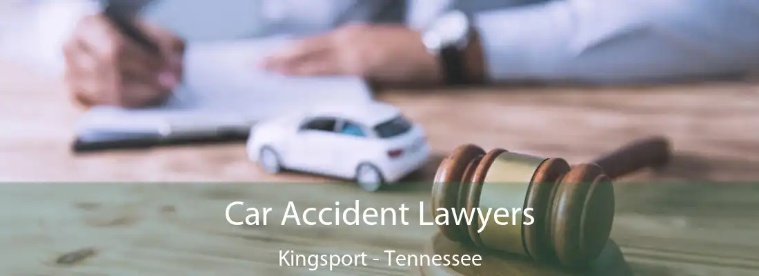 Car Accident Lawyers Kingsport - Tennessee