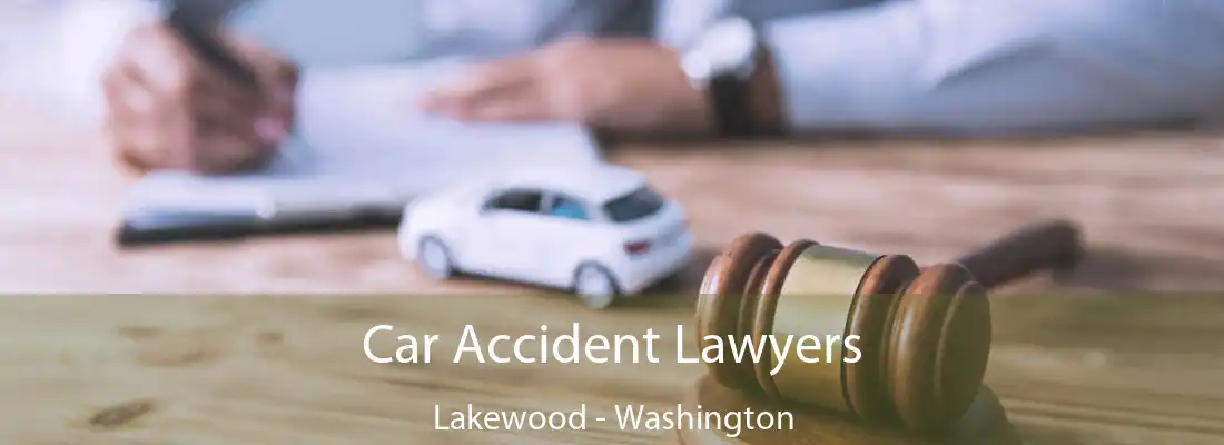 Car Accident Lawyers Lakewood - Washington
