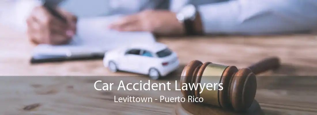 Car Accident Lawyers Levittown - Puerto Rico