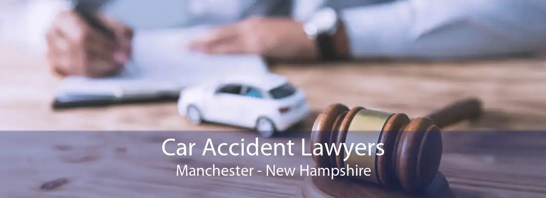 Car Accident Lawyers Manchester - New Hampshire
