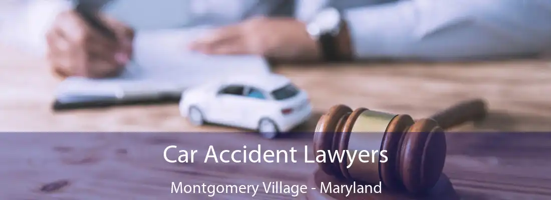 Car Accident Lawyers Montgomery Village - Maryland