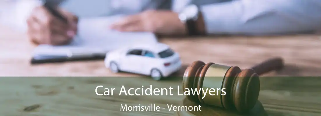 Car Accident Lawyers Morrisville - Vermont