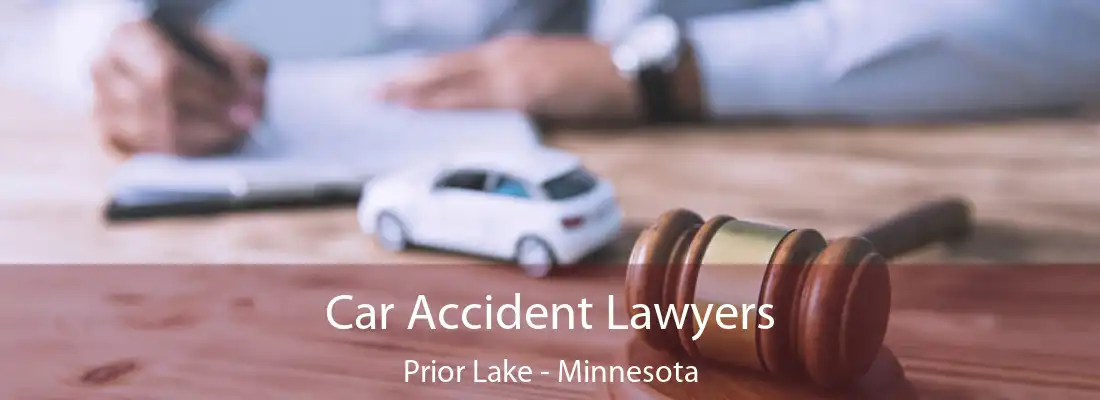 Car Accident Lawyers Prior Lake - Minnesota