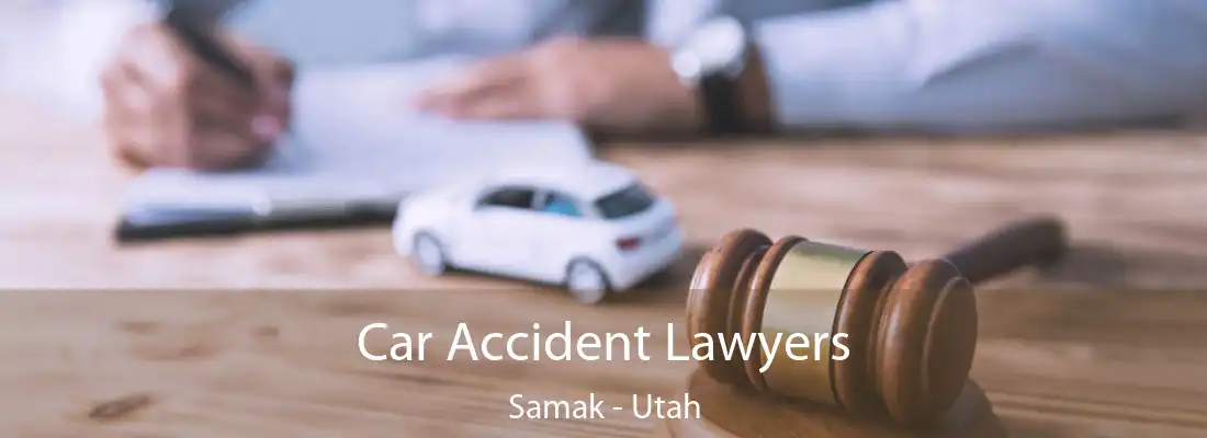 Car Accident Lawyers Samak - Utah