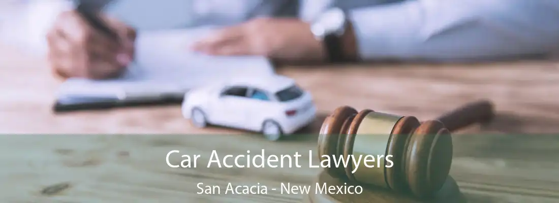 Car Accident Lawyers San Acacia - New Mexico