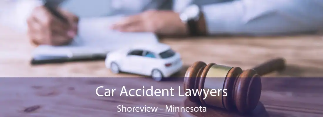 Car Accident Lawyers Shoreview - Minnesota