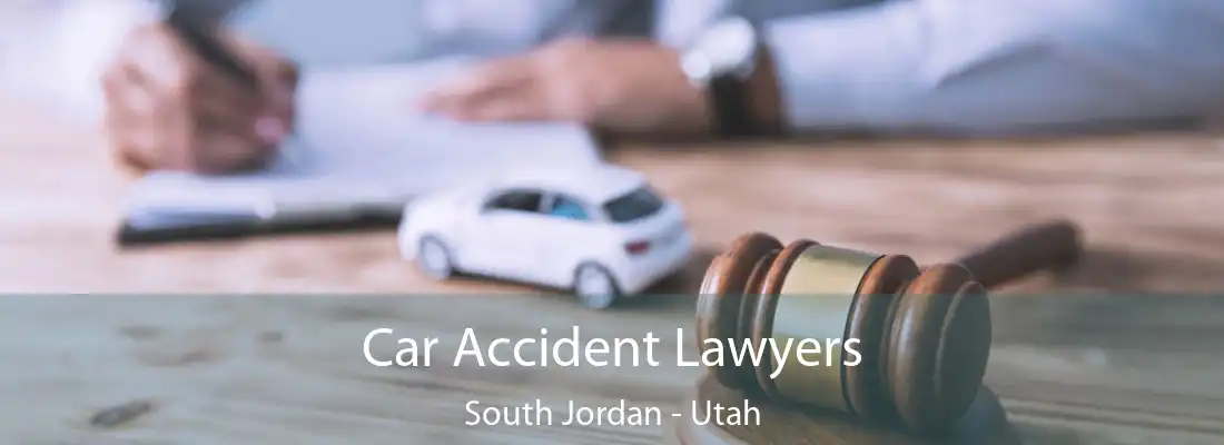 Car Accident Lawyers South Jordan - Utah