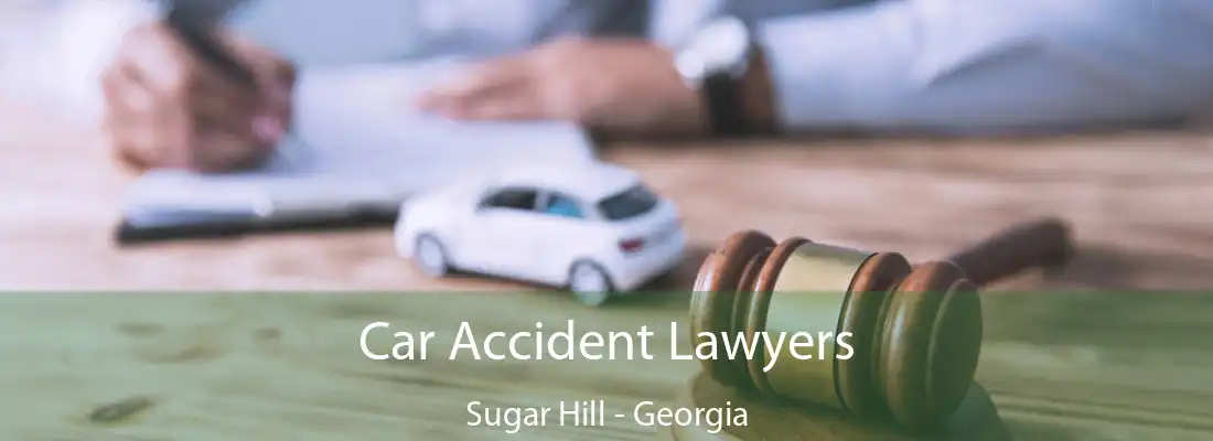 Car Accident Lawyers Sugar Hill - Georgia