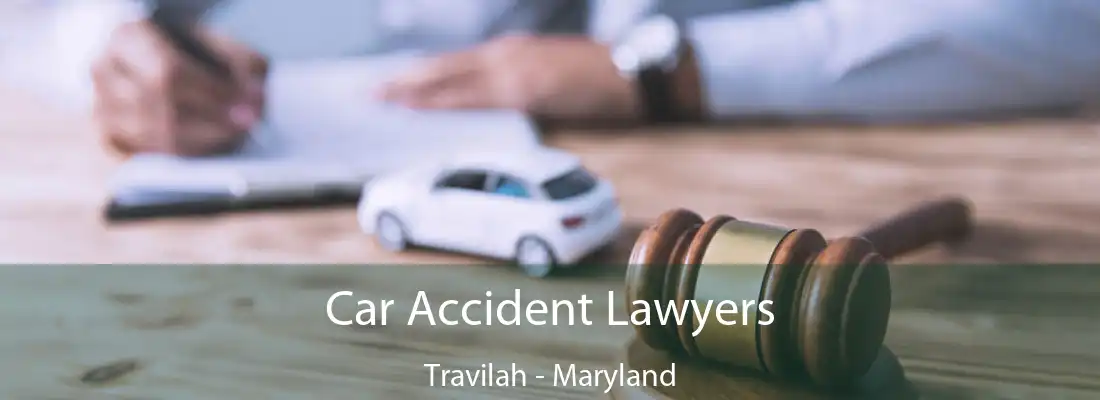 Car Accident Lawyers Travilah - Maryland