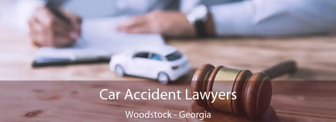 Car Accident Lawyers Woodstock - Georgia