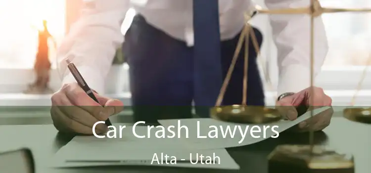 Car Crash Lawyers Alta - Utah