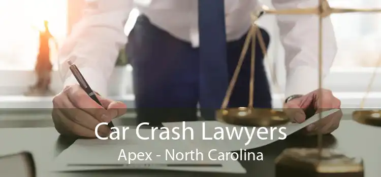 Car Crash Lawyers Apex - North Carolina