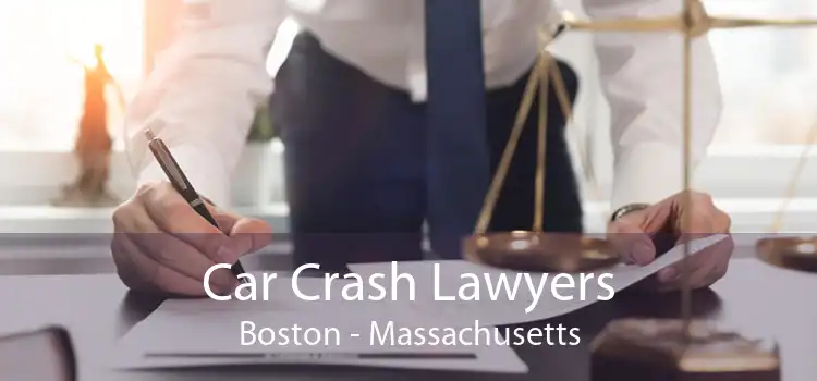 Car Crash Lawyers Boston - Massachusetts