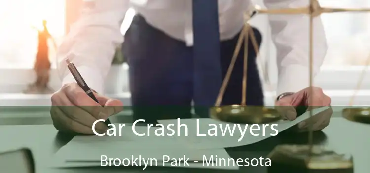 Car Crash Lawyers Brooklyn Park - Minnesota