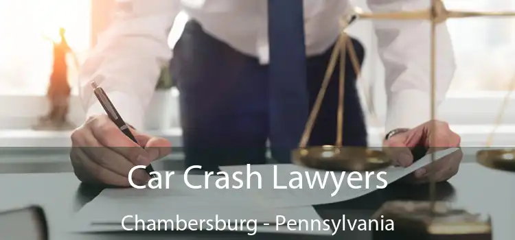 Car Crash Lawyers Chambersburg - Pennsylvania