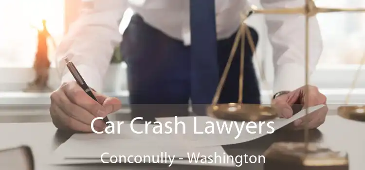 Car Crash Lawyers Conconully - Washington