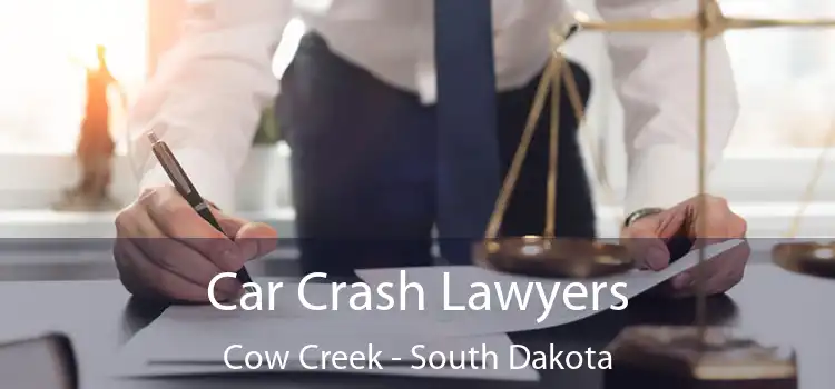 Car Crash Lawyers Cow Creek - South Dakota