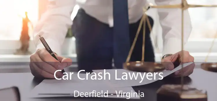 Car Crash Lawyers Deerfield - Virginia