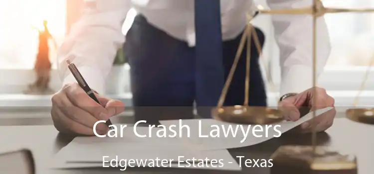 Car Crash Lawyers Edgewater Estates - Texas